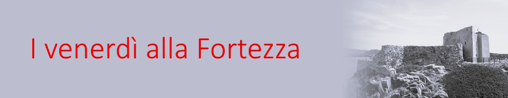 I venerdì alla Fortezza